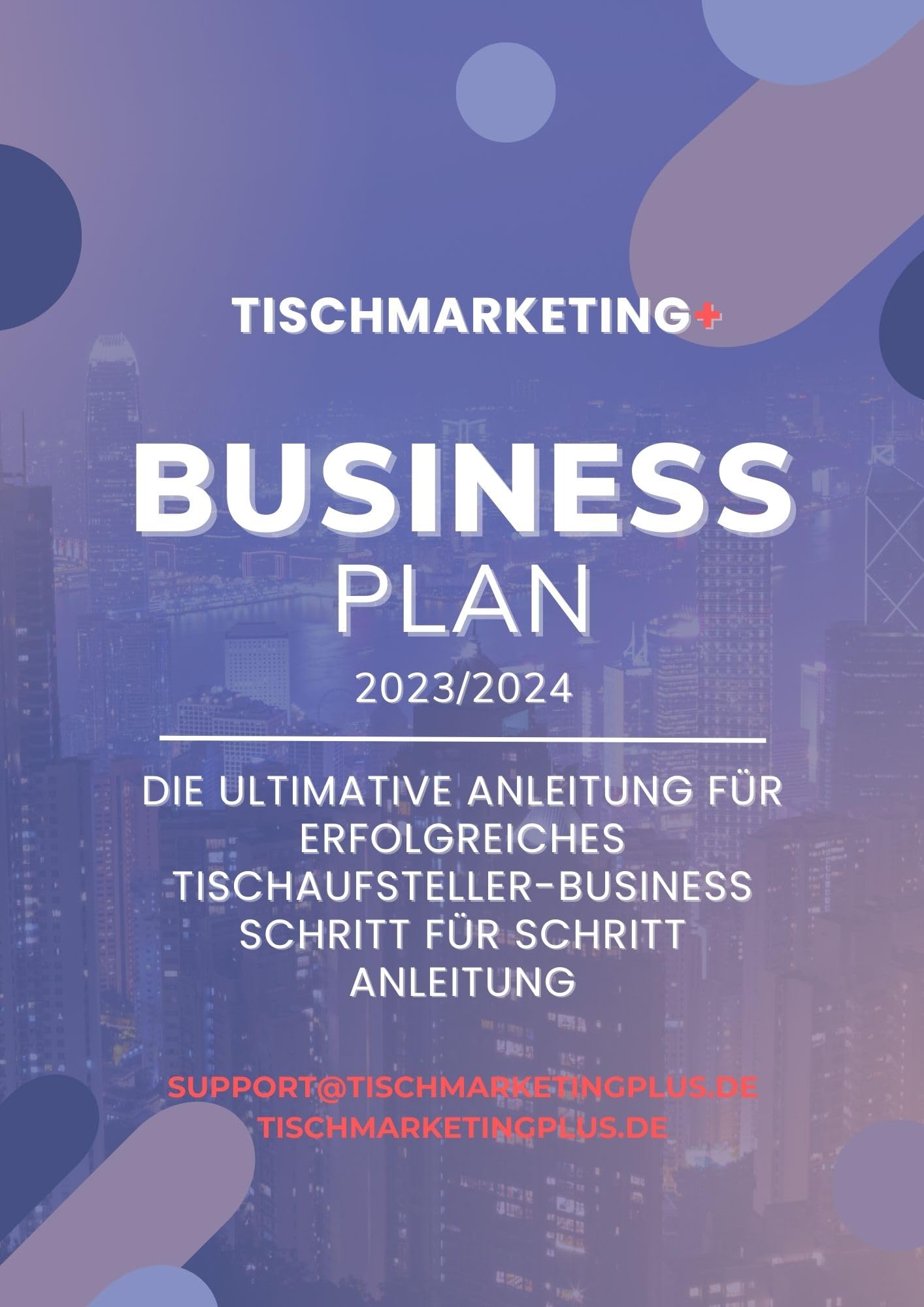 Businessplan Tischmarketing+ Neu 2023/2024 : Wie du mit einem simplen Tischaufsteller dir ein einzigartiges Business aufbauen kannst