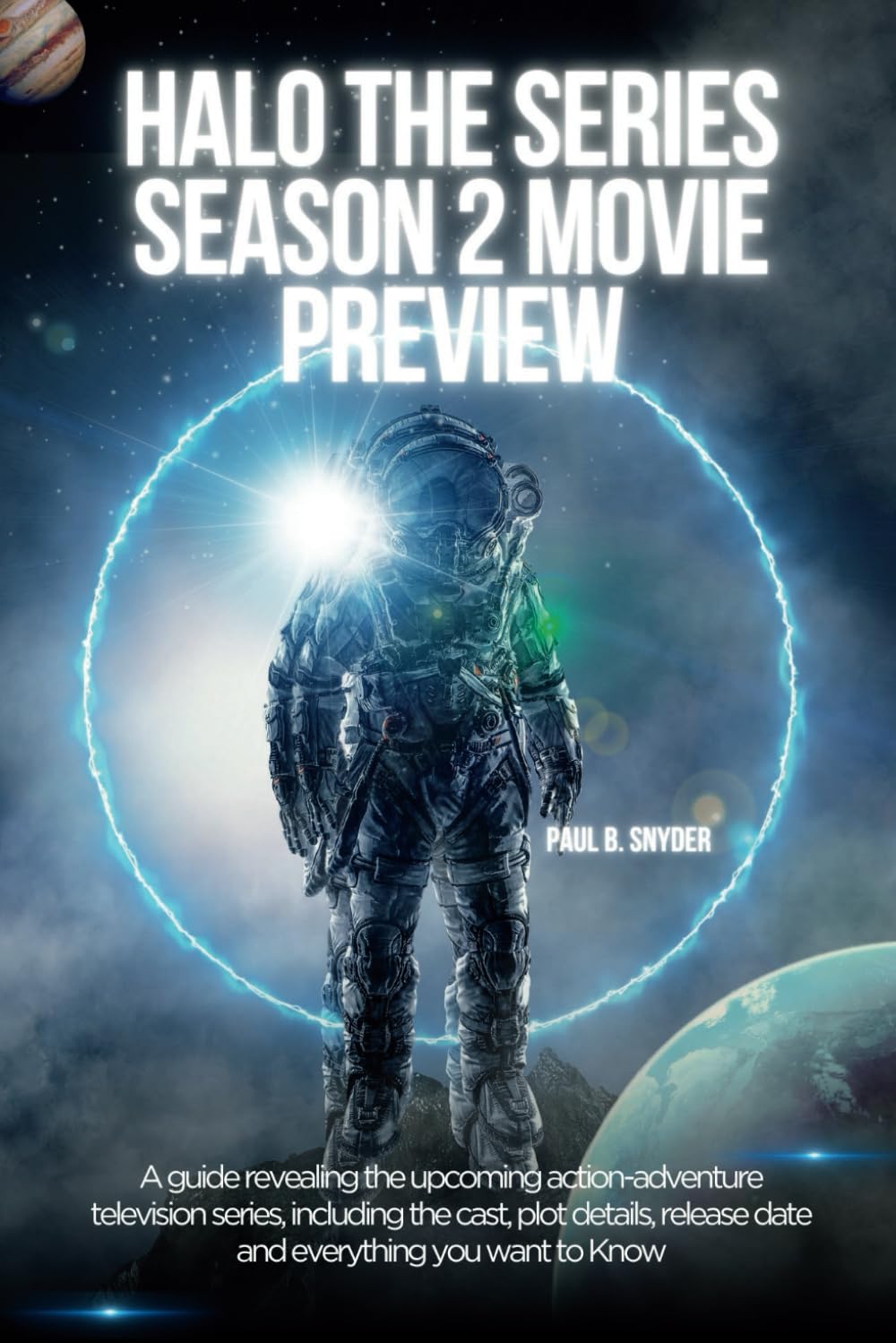 Halo the series season 2 movie preview: A guide Revealing the upcoming action-adventure television series, including the cast, plot details, release ... Know (Biography of Halo series movie artists)