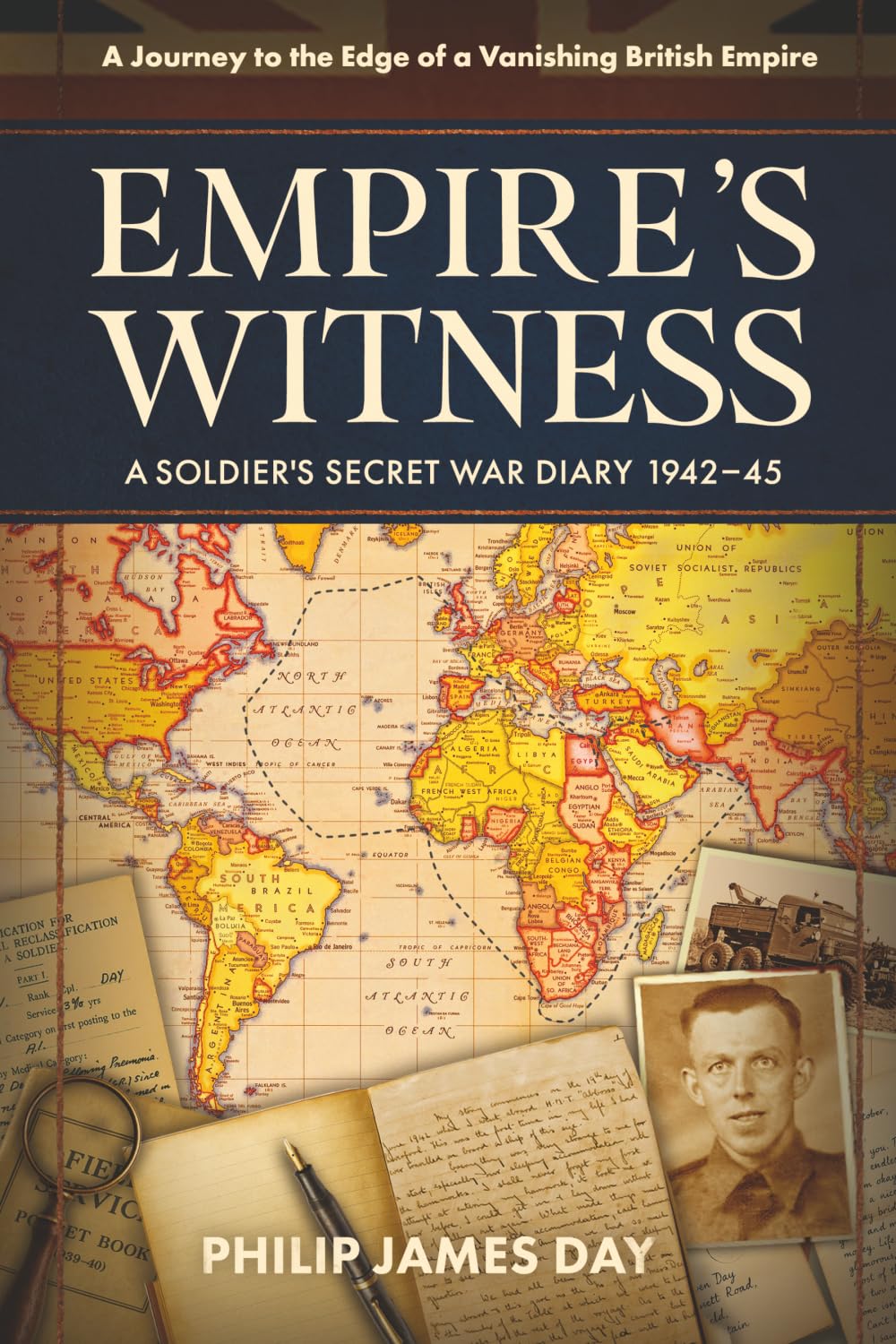 Empire's Witness: A Soldier's Secret War Diary 1942–45