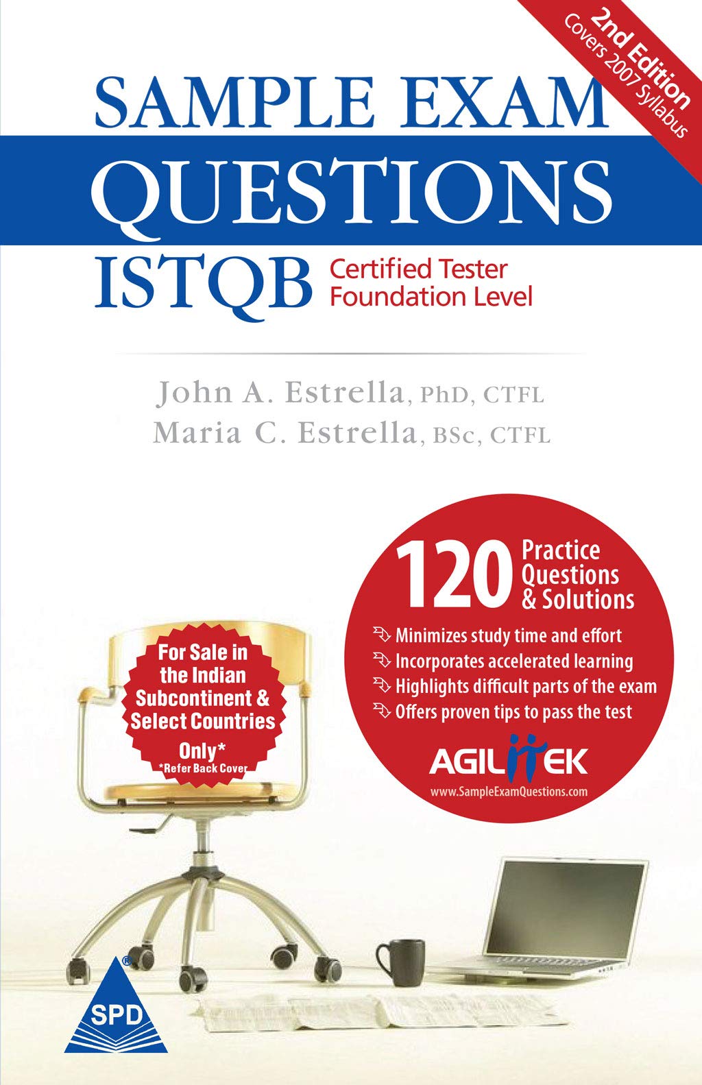 Sample Exam Questions: ISTQB Certified Tester Foundation Level , Second Edition
