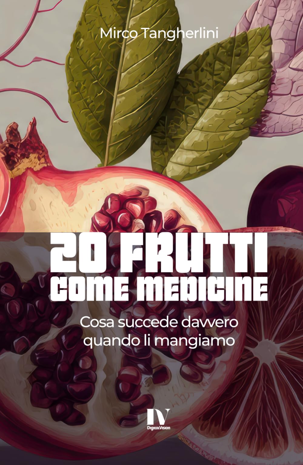 20 FRUTTI COME MEDICINE: Cosa succede davvero quando li mangiamo