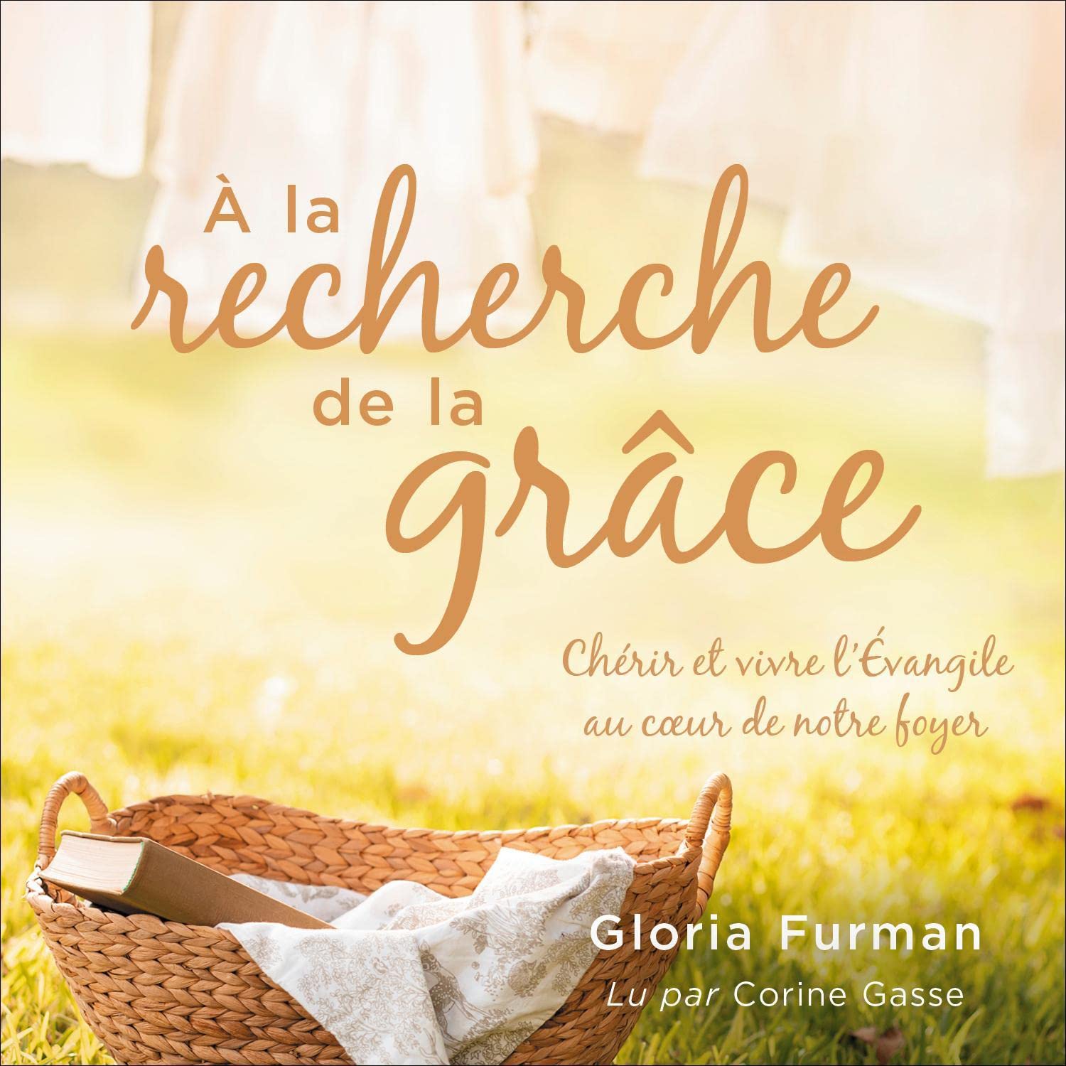 À la recherche de la grâce [Glimpses of Grace]