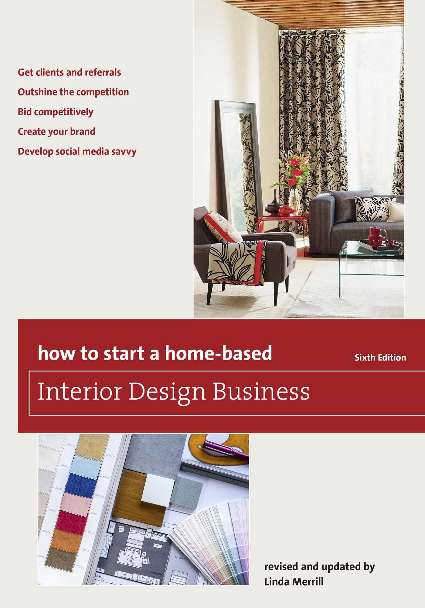 How to Start a Home-Based Interior Design Business by Linda M... - 9781493007684