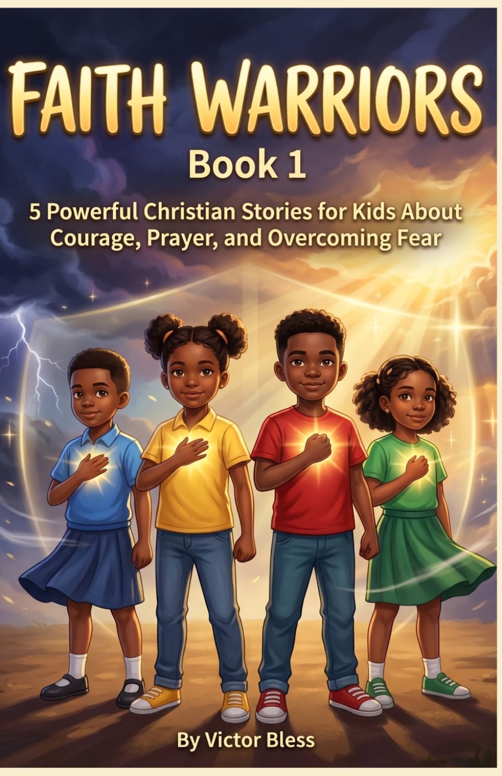 Faith Warriors Book 1: 5 Powerful Christian Stories for Kids About Courage, Prayer, and Overcoming Fear (faith warriors series)