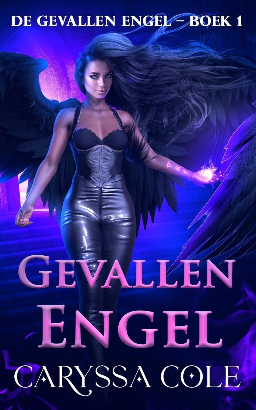 Gevallen Engel: Een gevallen engel die niet kan kiezen tussen plicht en verlangen: 1 (de Gevallen Engel - Tweeluik)