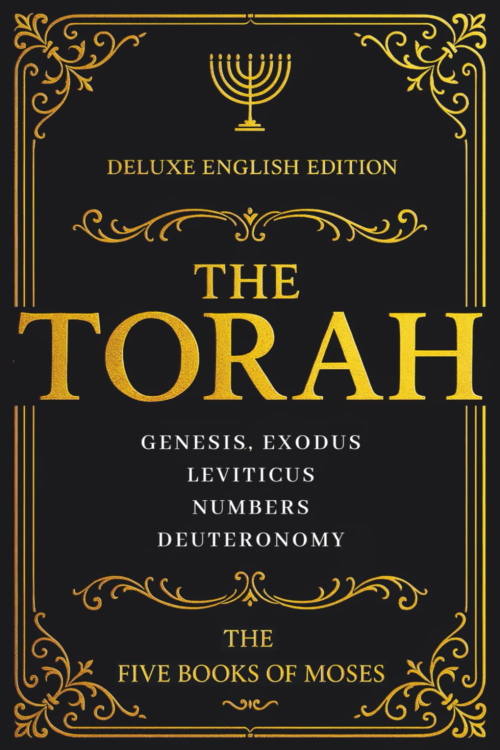 The Torah in English (Large Print): Hebrew Bible Pentateuch Deluxe Edition – The Five Books of Moses (Genesis, Exodus, Leviticus, Numbers, Deuteronomy)