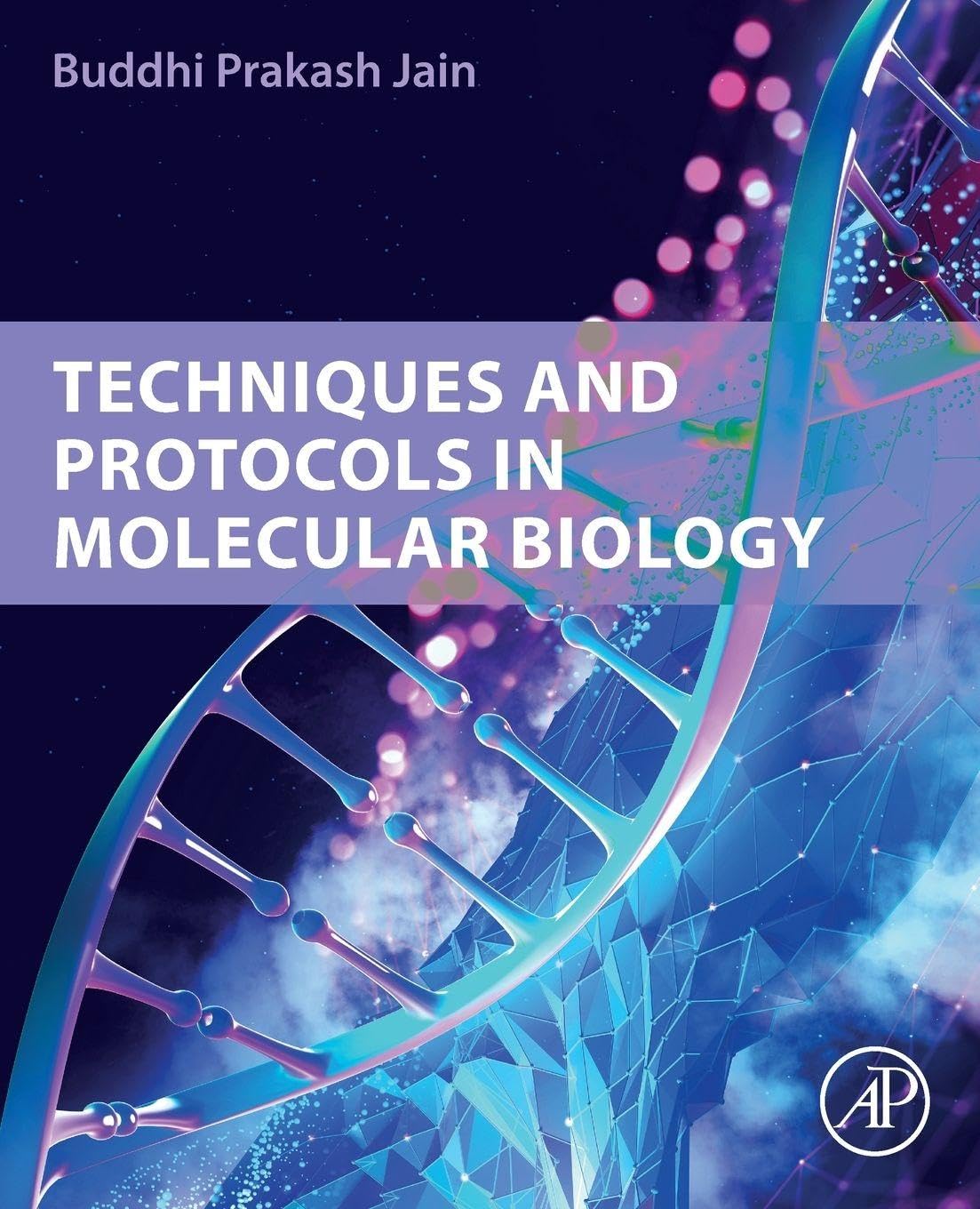 Techniques and Protocols in Molecular Biology