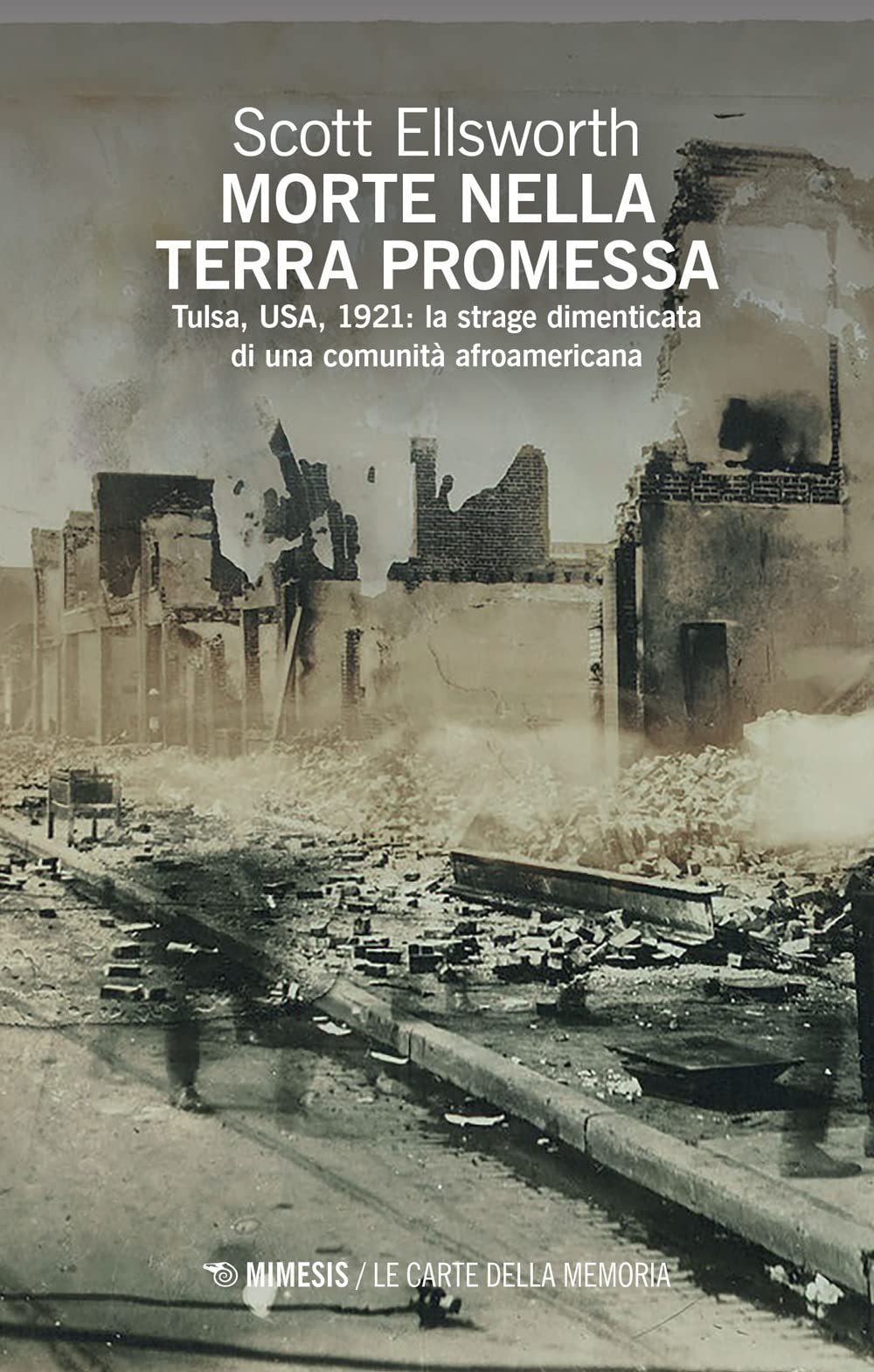 Morte Nella Terra Promessa. Tulsa, Usa, 1921: La Strage Dimenticata Di Una Comunità Afroamericana - 4