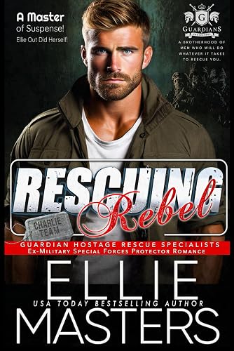 Rescuing Rebel: Am Ex-Military Protector Romantic Suspense novel