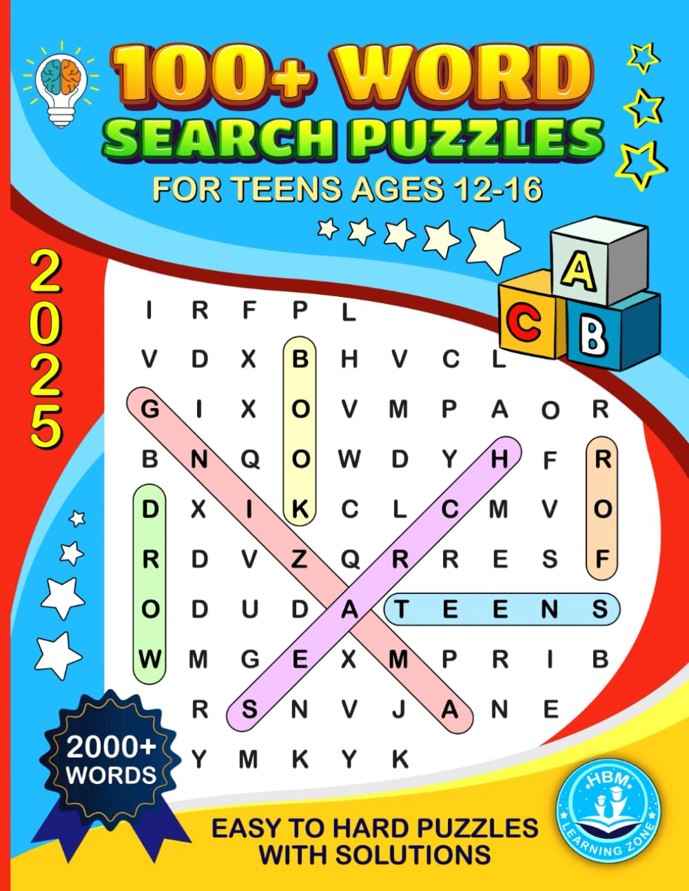 100+ Word Search Puzzles for Teens Ages 12–16: An Exciting Word Puzzle Activity Book with 2000+ Words to Find That Will Improve Your Vocabulary and Practice Spelling.