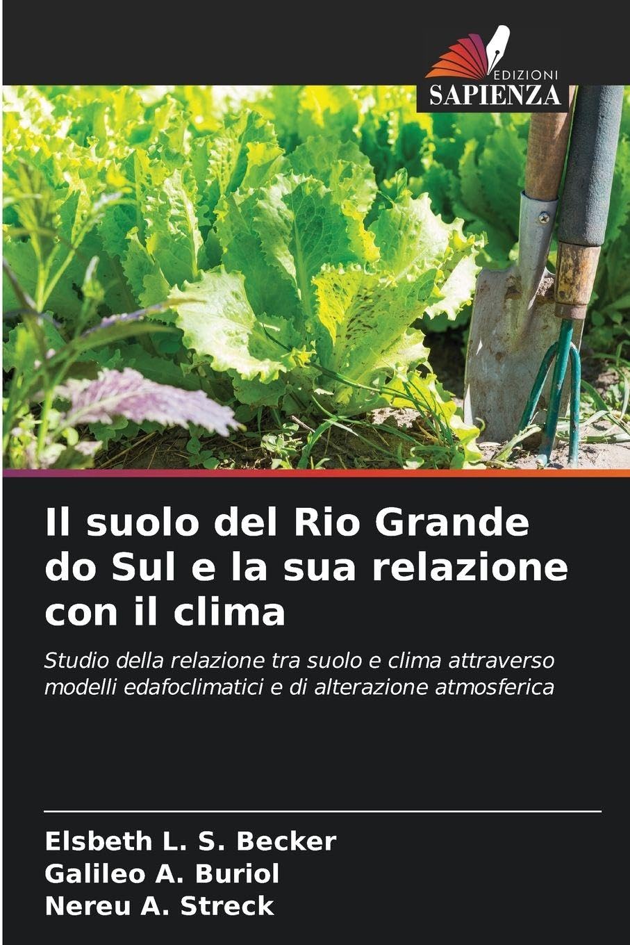 Il suolo del Rio Grande do Sul e la sua relazione con il clima: Studio della relazione tra suolo e clima attraverso modelli edafoclimatici e di alterazione atmosferica