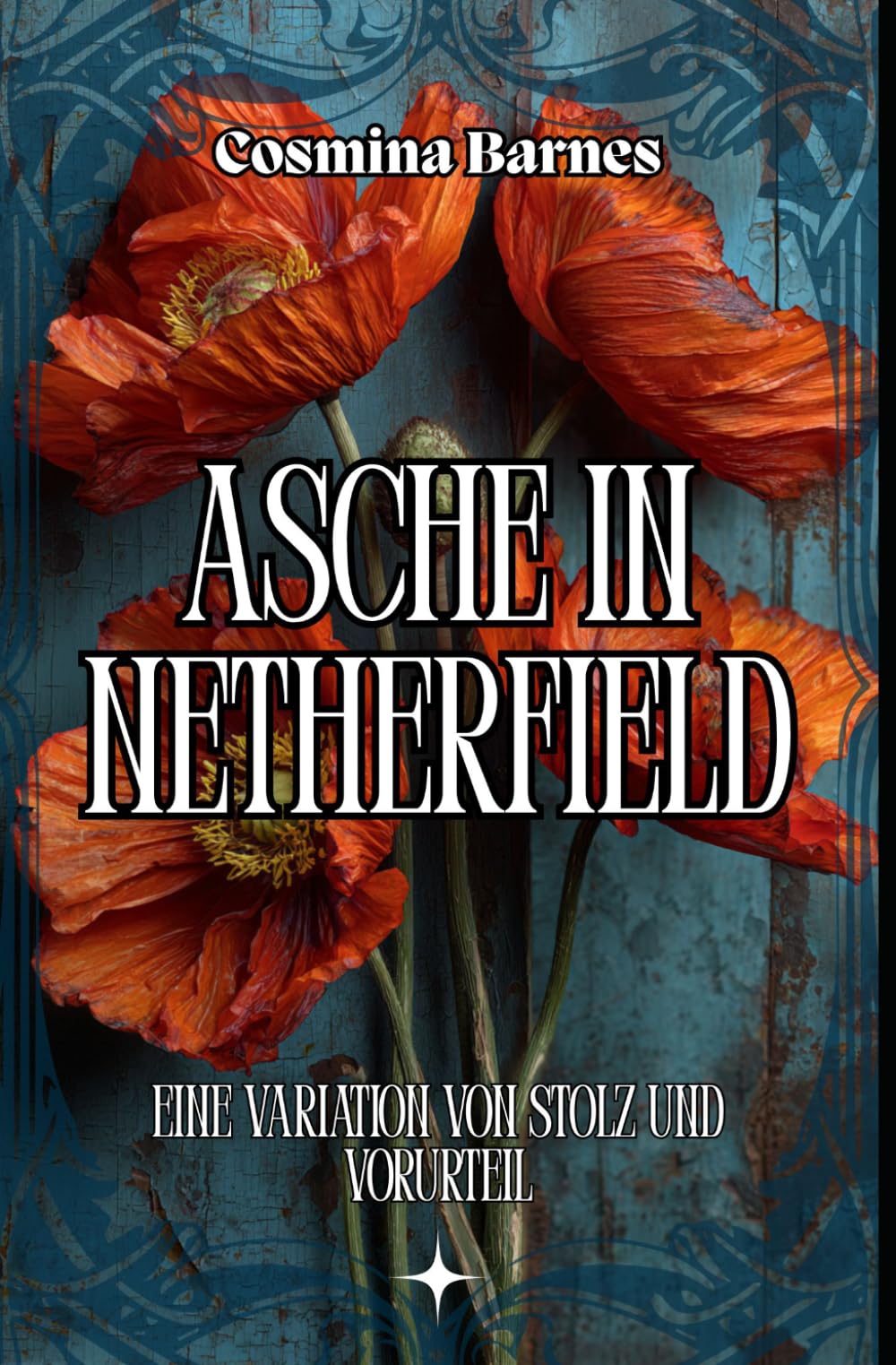 Asche in Netherfield: Eine Variation von Stolz und Vorurteil