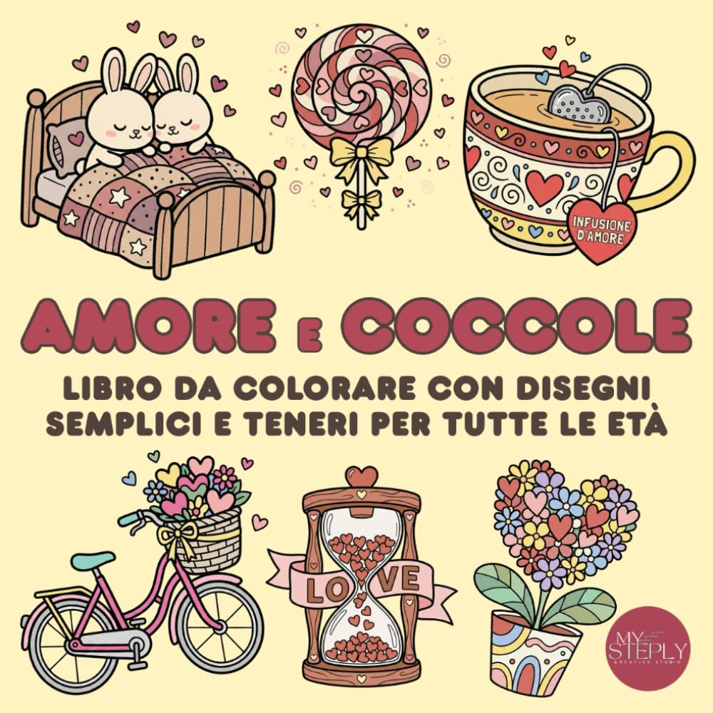 AMORE e COCCOLE: Libro da colorare con disegni semplici e teneri per tutte le età
