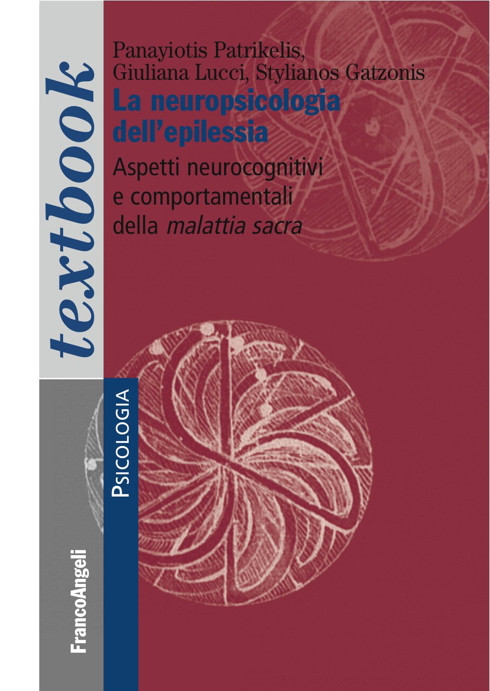 La neuropsicologia dell'epilessia: Aspetti neurocognitivi e comportamentali della malattia sacra (Italian Edition)