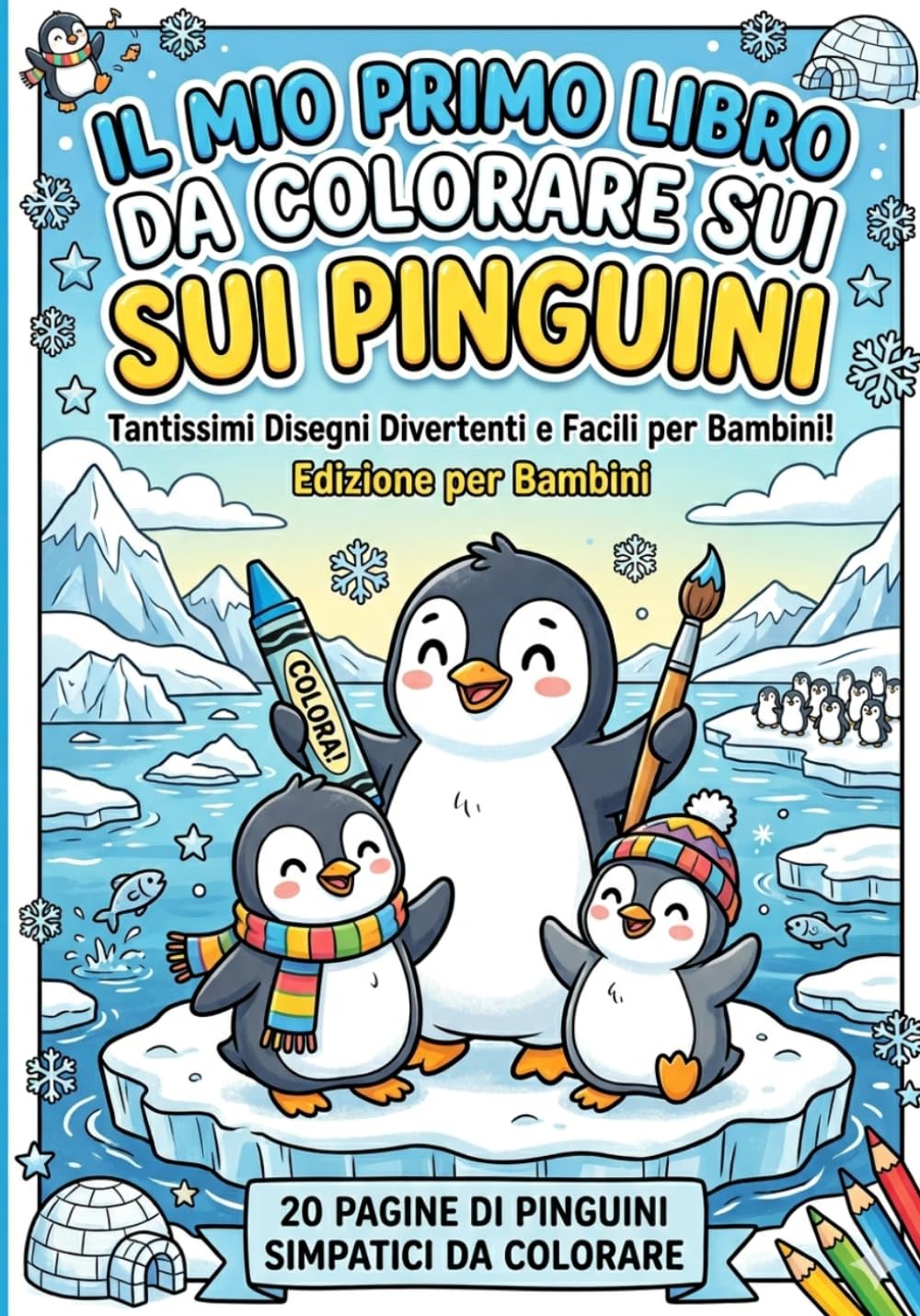 Pinguini da Colorare: per bambini dai 3 ai 6 anni