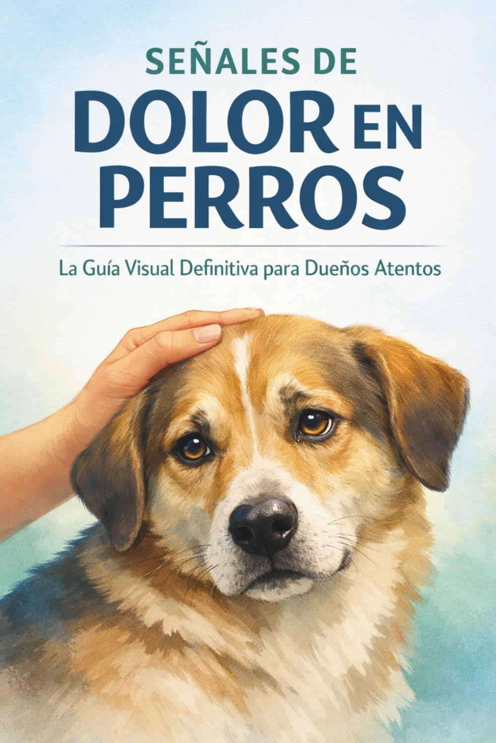 SEÑALES DE DOLOR EN PERROS: La Guía Visual Definitiva para Dueños Atentos