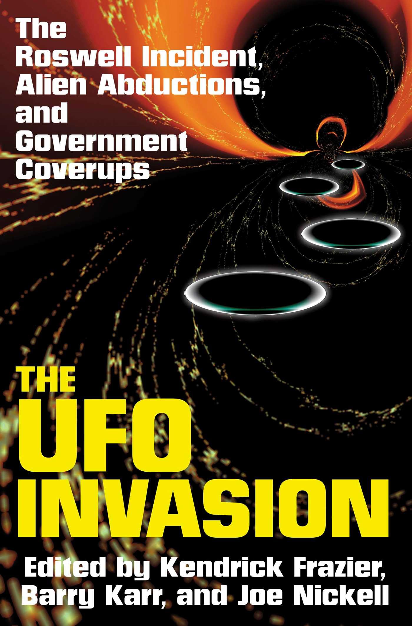 The UFO Invasion: The Roswell Incident, Alien Abductions, and Government Coverups: Best of Skeptical Inquirer