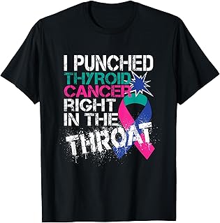 Thyroid Cancer Survivor Awareness Punched In The Throat Gift T-Shirt