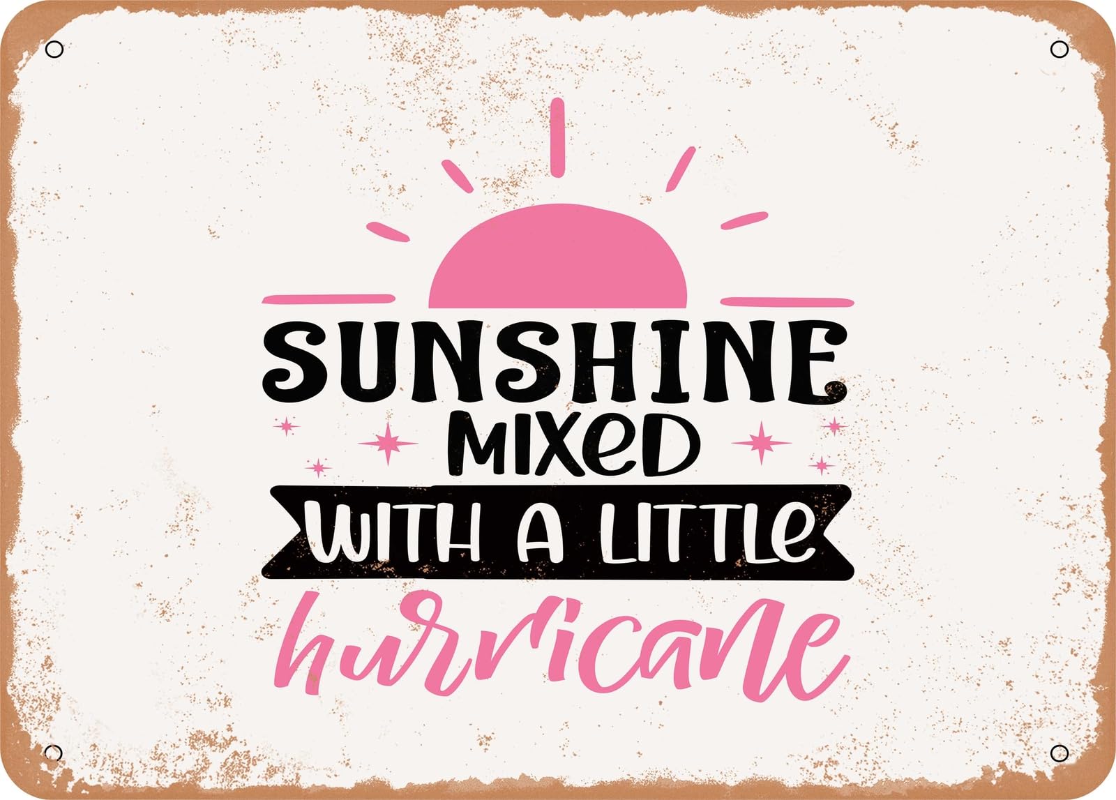 Miaomansenstore Metal Sign - Sunshine Mixed With A Little Hurricane - 2 - Vintage Look Sign Home Decor