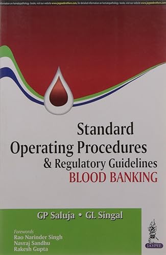 Standard Operating Procedures and Regulatory Guidelines Blood Banking