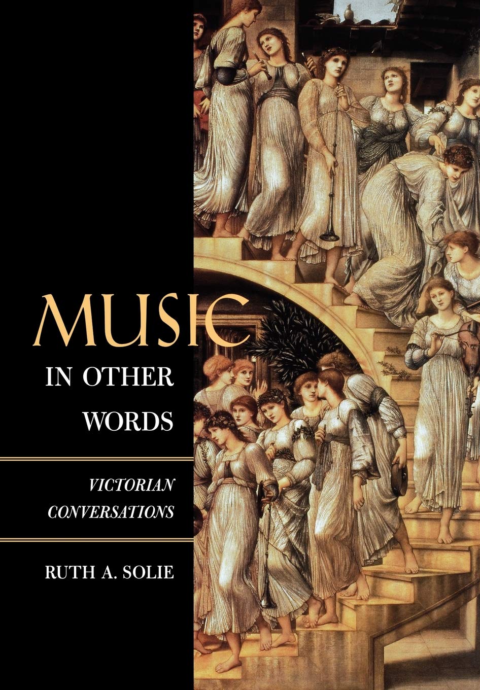Music in Other Words: Victorian Conversations: 12 (California Studies in 19th-Century Music)