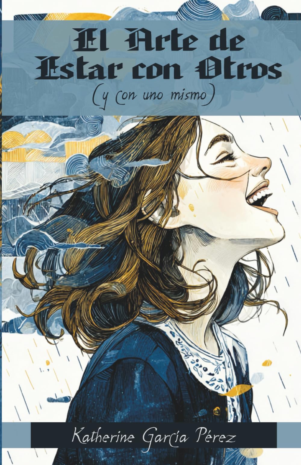 El Arte de Estar con Otros: (y con uno mismo)