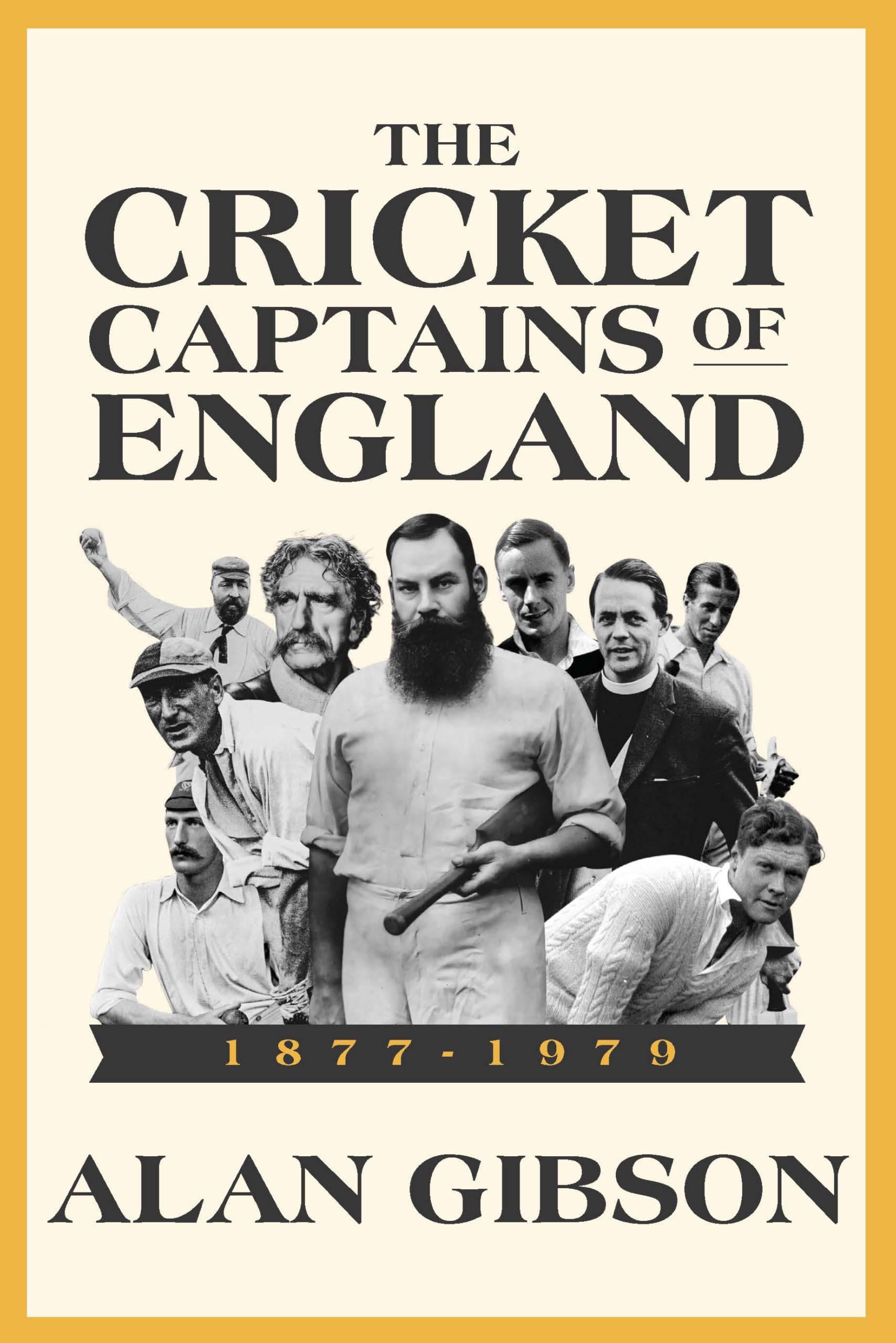 Cricket Captains of England 1877  1979 by Alan Gibson HARDBACK 9781915237576