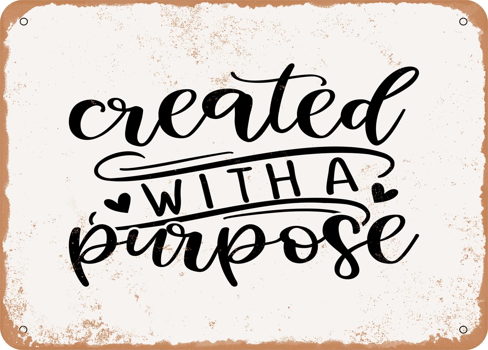 Miaomansenstore Metal Sign - Created With A Purpose - 8 - Vintage Look Sign Home Decor