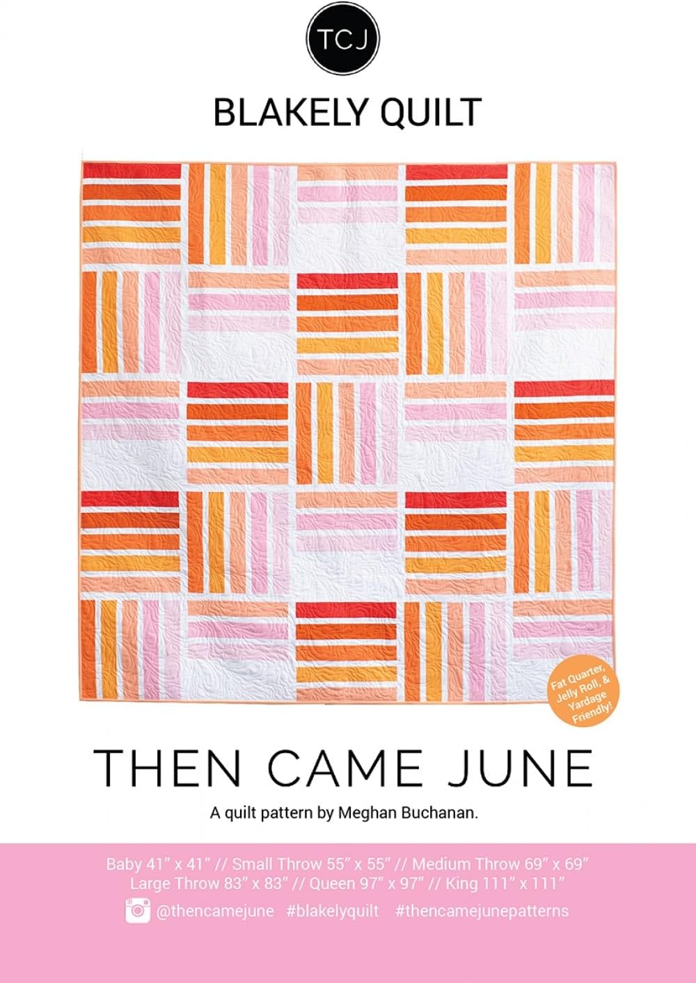 Then Came June - Blakely Quilt Pattern by Meghan Buchanan
