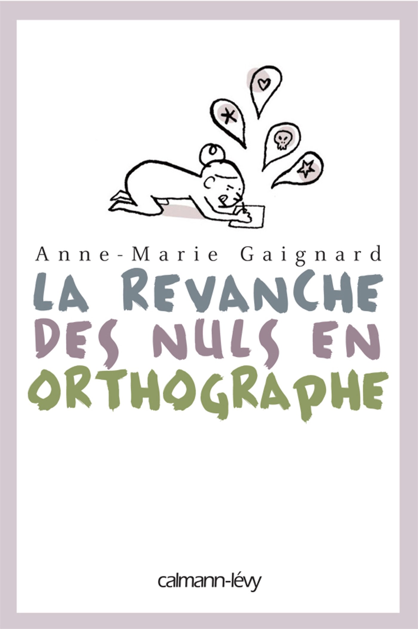 Coaching Orthographique 9 Défis Pour écrire Sans Faute