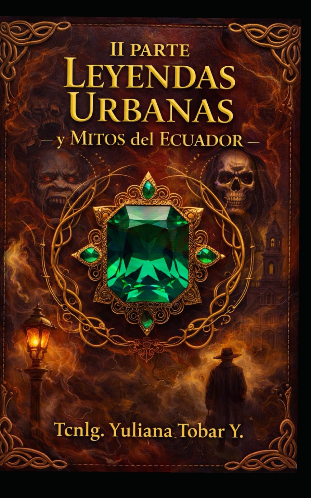 “II parte Leyendas Urbanas y Mitos del Ecuador”
