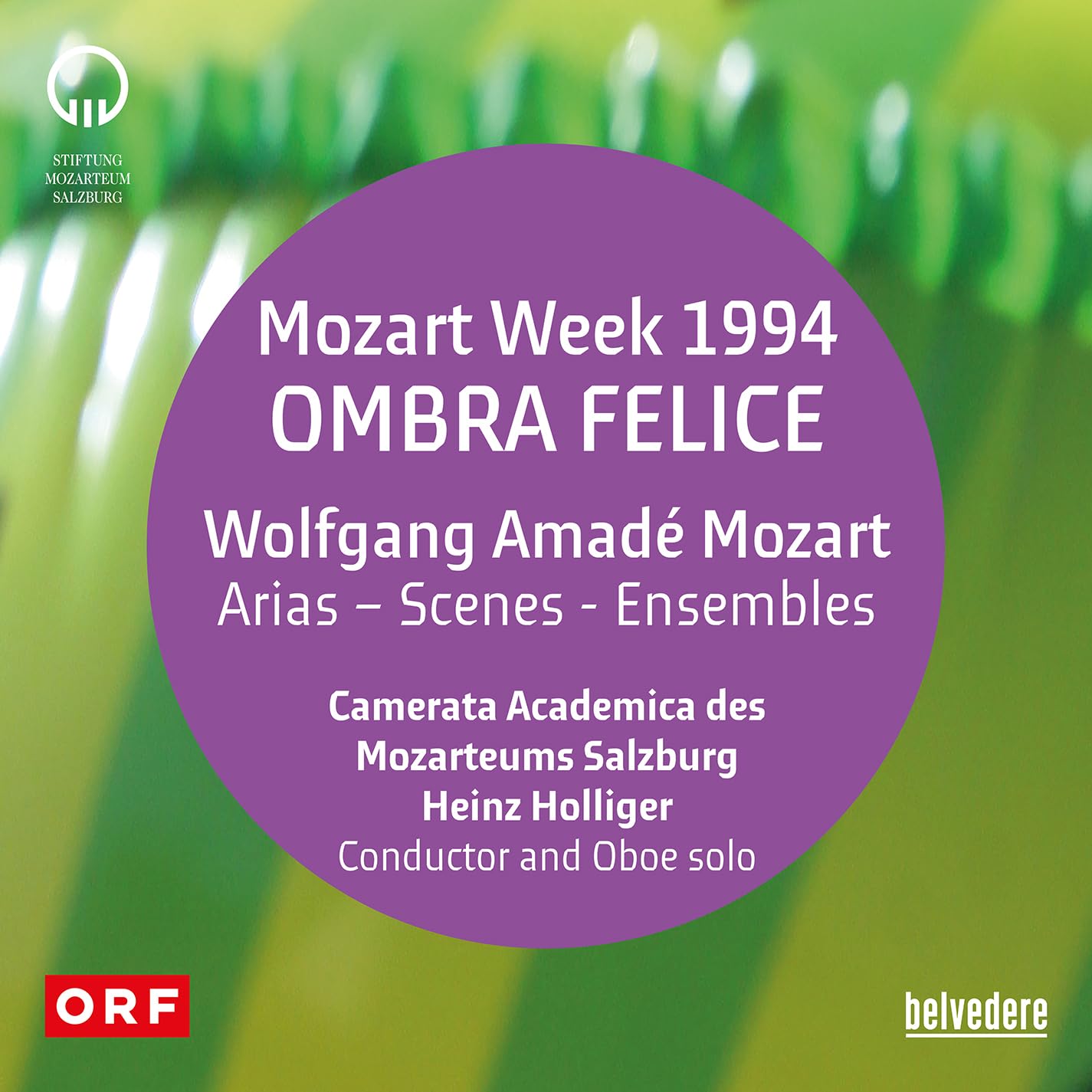 Wolfgang Amade Mozart: Arias; Scenes; Ensembles (Mozart Week 1994 'Ombra Felice')