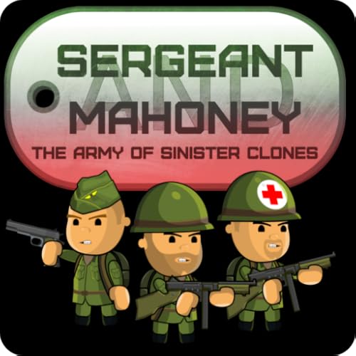 Sergeant Mahoney and the army of sinister clones