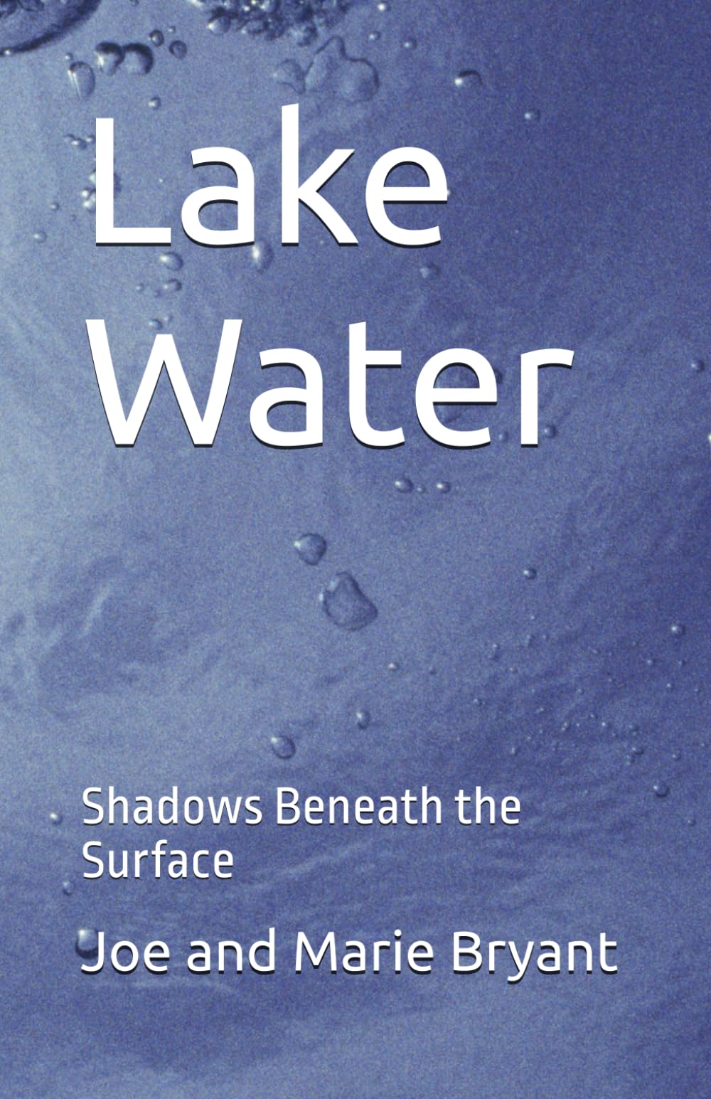 Lake Water: Shadows Beneath the Surface (Lake Water Chronicles)