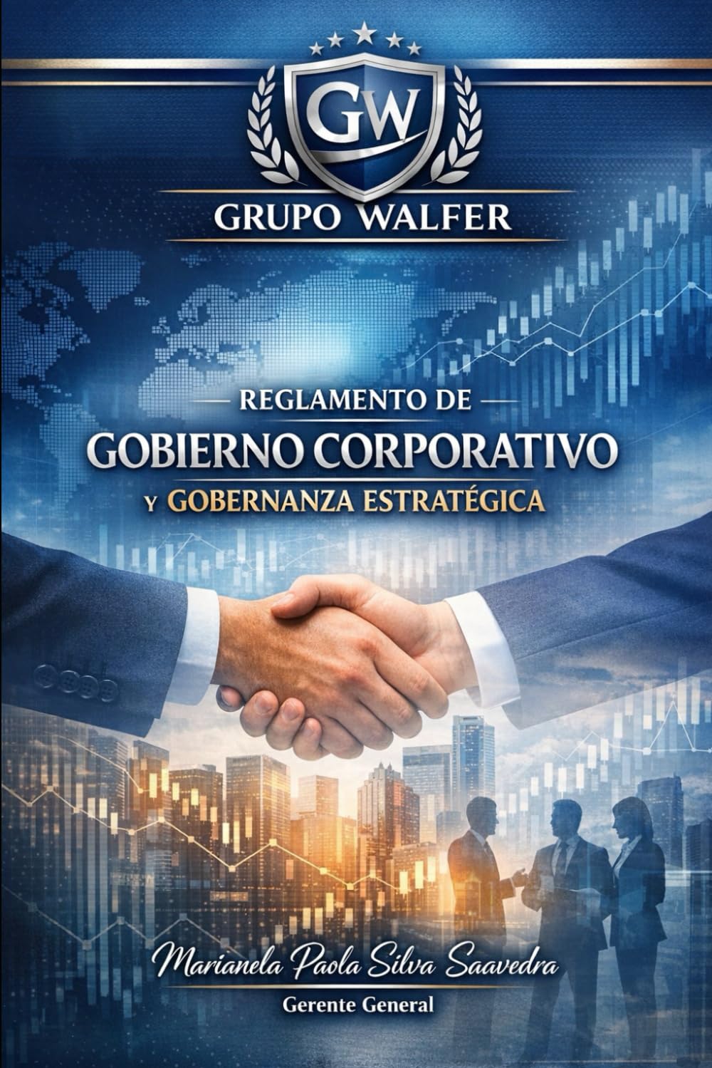 Gobernanza con Propósito Grupo Walfer: Gobierno Corporativo, Control y Visión Estratégica del Grupo Walfer