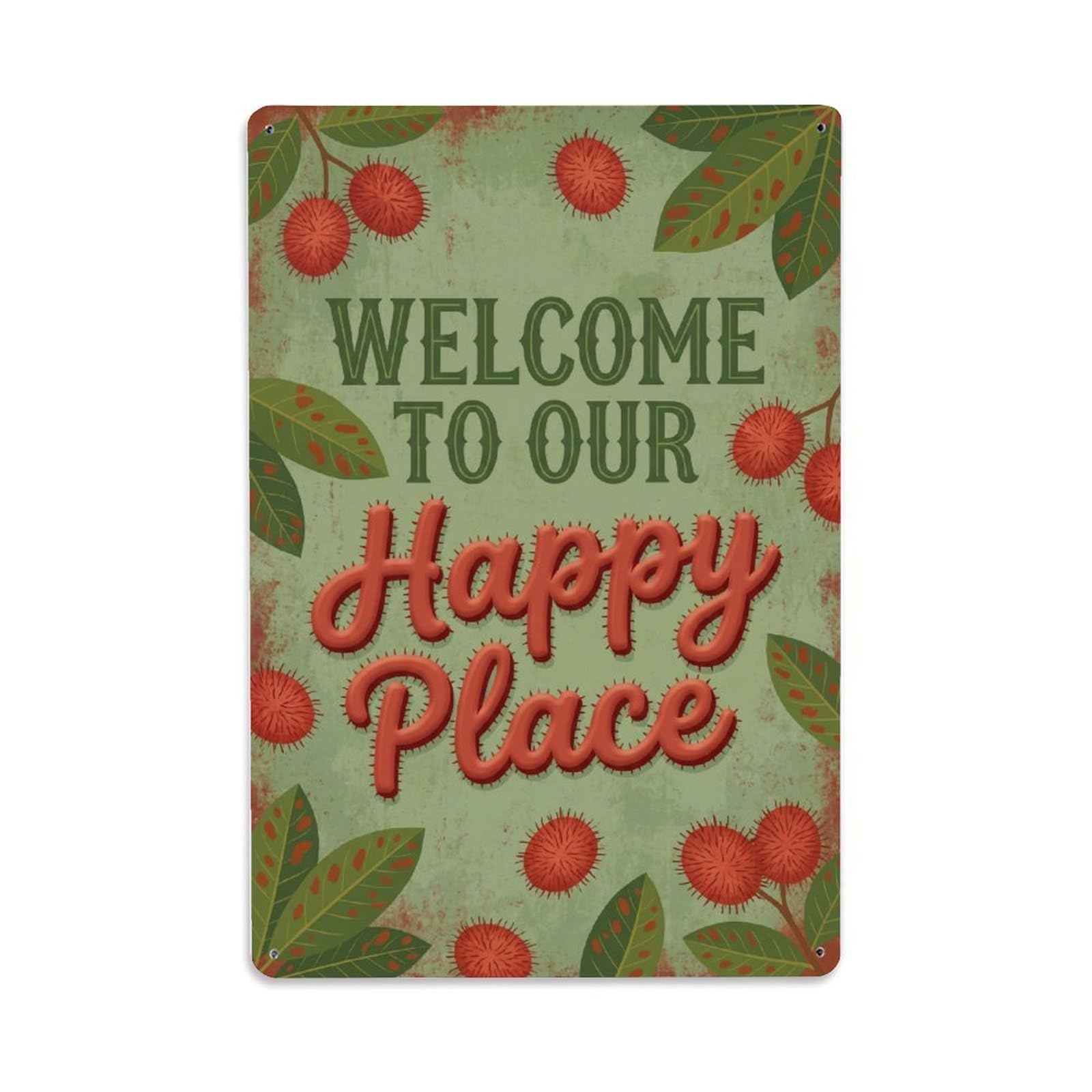 Fqnyr Style Welcome To Our Happy Place Rambutan Garden Metal Tin Sign Plaque Wall Decor For Cafe, Club Bar, Office, Home Garden Metal Poster 8X12inch