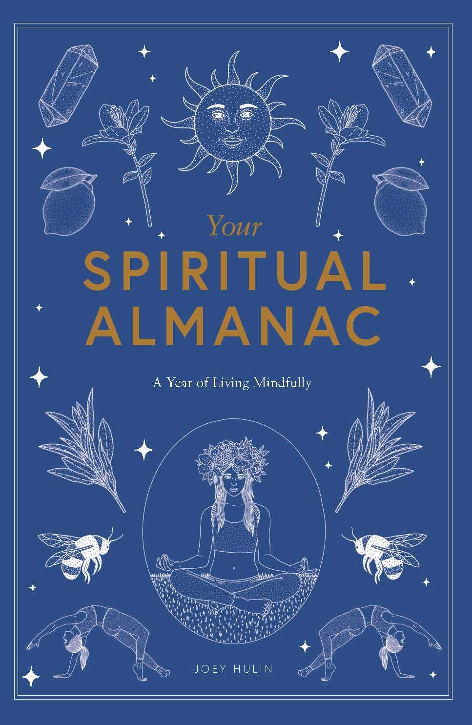 Your Spiritual Almanac: A Year of Living Mindfully