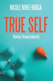 TRUE SELF: Thriving Through Adversity