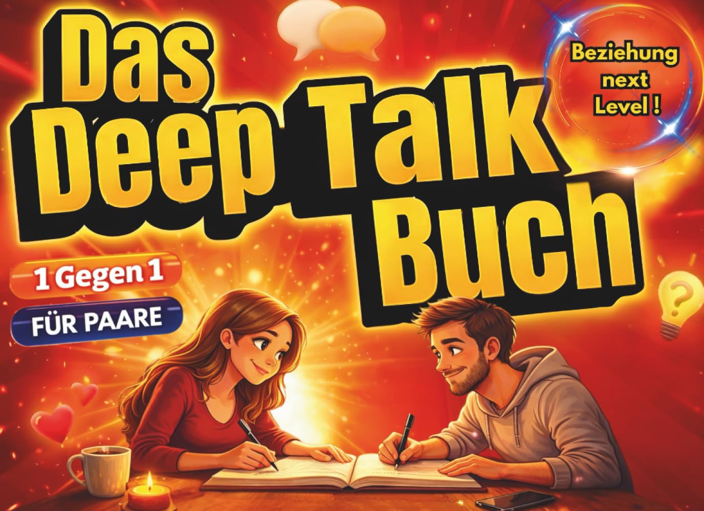 Das Deep Talk Buch für Paare: Die 50 Fragen Challenge für mehr tiefgründige Gespräche und unvergessliche Date Nights.