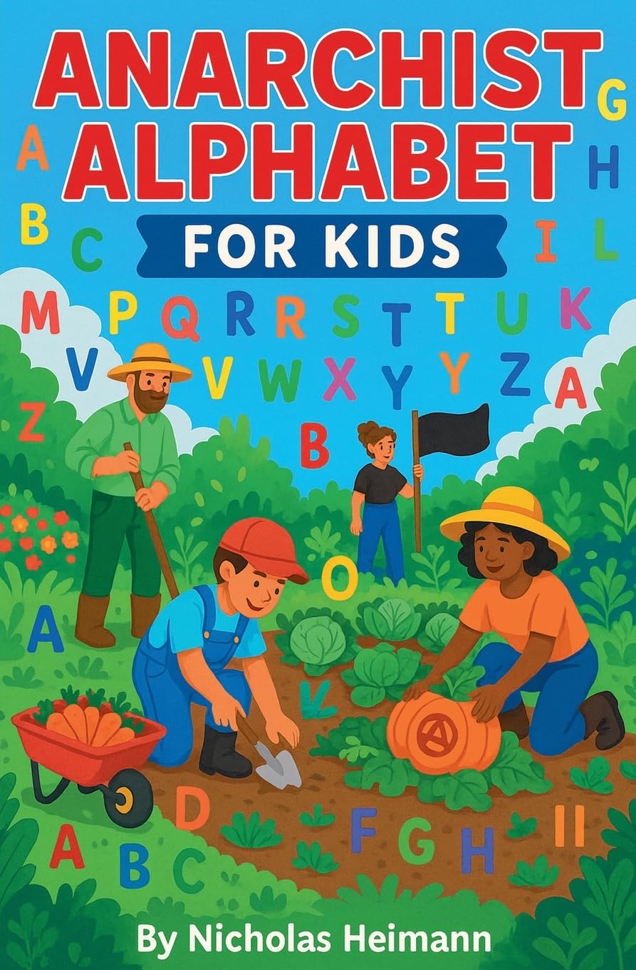 Anarchist Alphabet for Kids (Heimann Family Childrens Books)