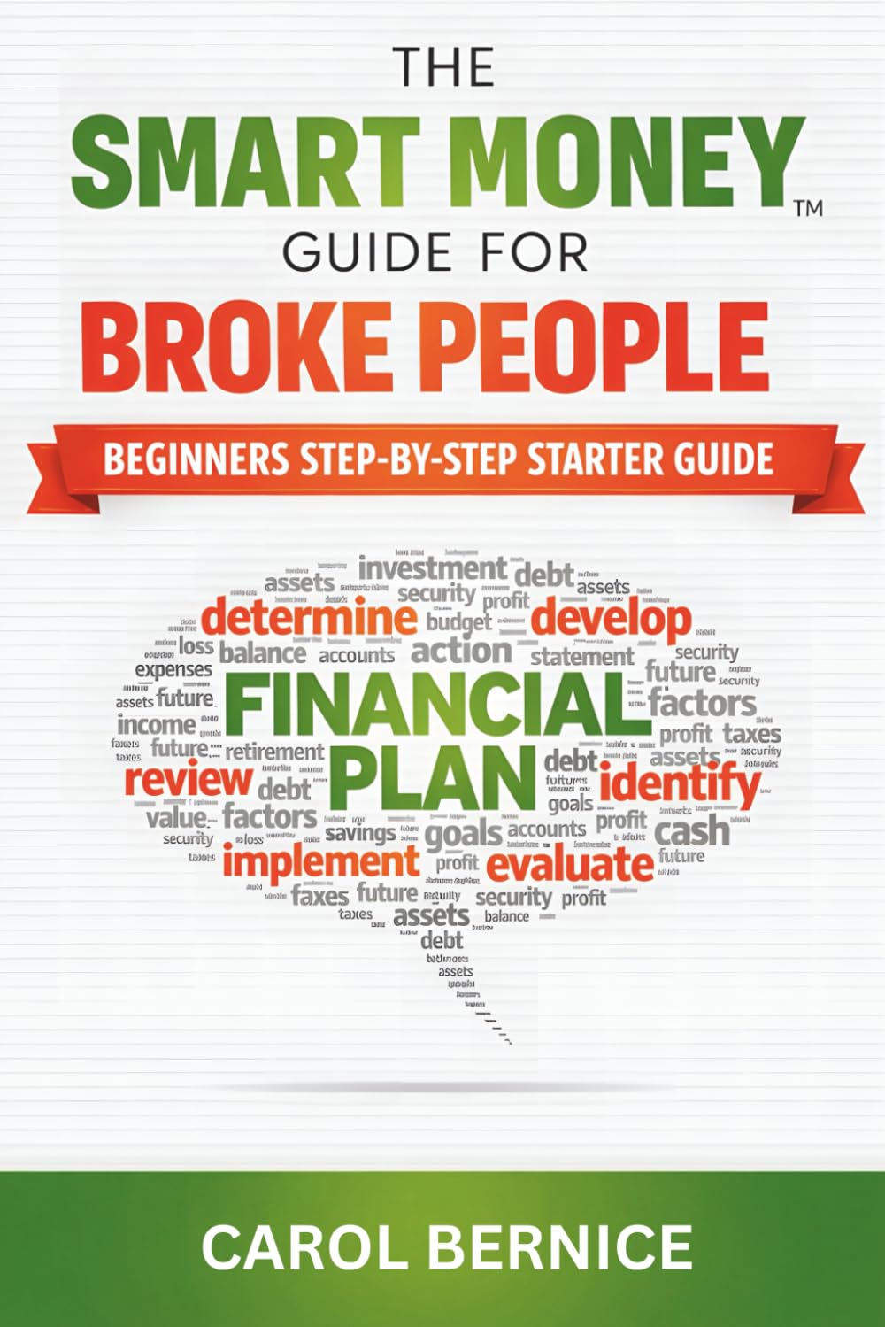 The Smart Money Guide for Broke People: Beginners Step-By-Step Starter Guide