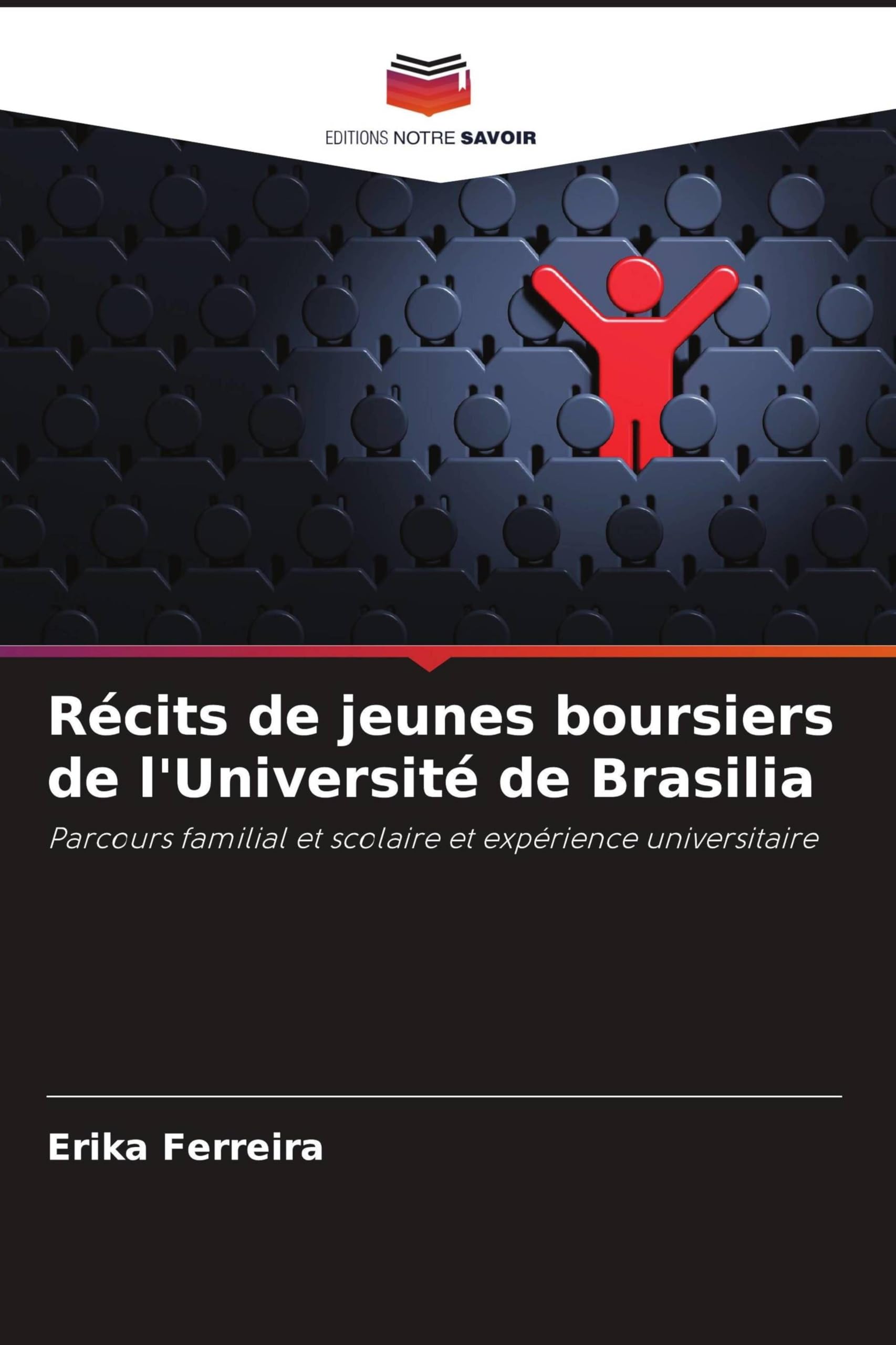 Récits de jeunes boursiers de l'Université de Brasilia: Parcours familial et scolaire et expérience universitaire