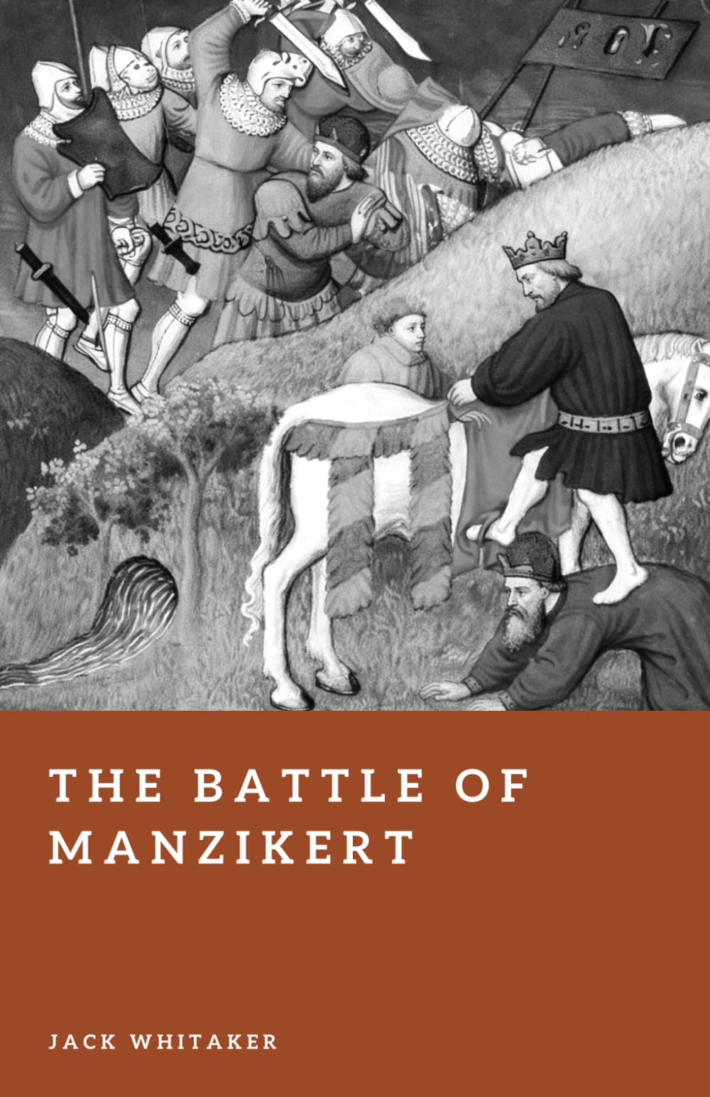 The Battle of Manzikert: Byzantium’s Greatest Defeat (Forgotten Battles)
