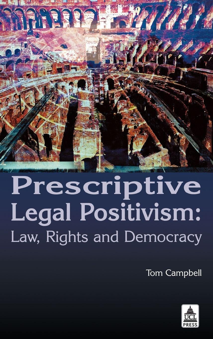 Buy Prescriptive Legal Positivism: Law, Rights And Democracy — BookShops.in