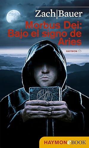 Morbus Dei: Bajo el signo des Aries: Novela (Morbus Dei (Español) nº 3)