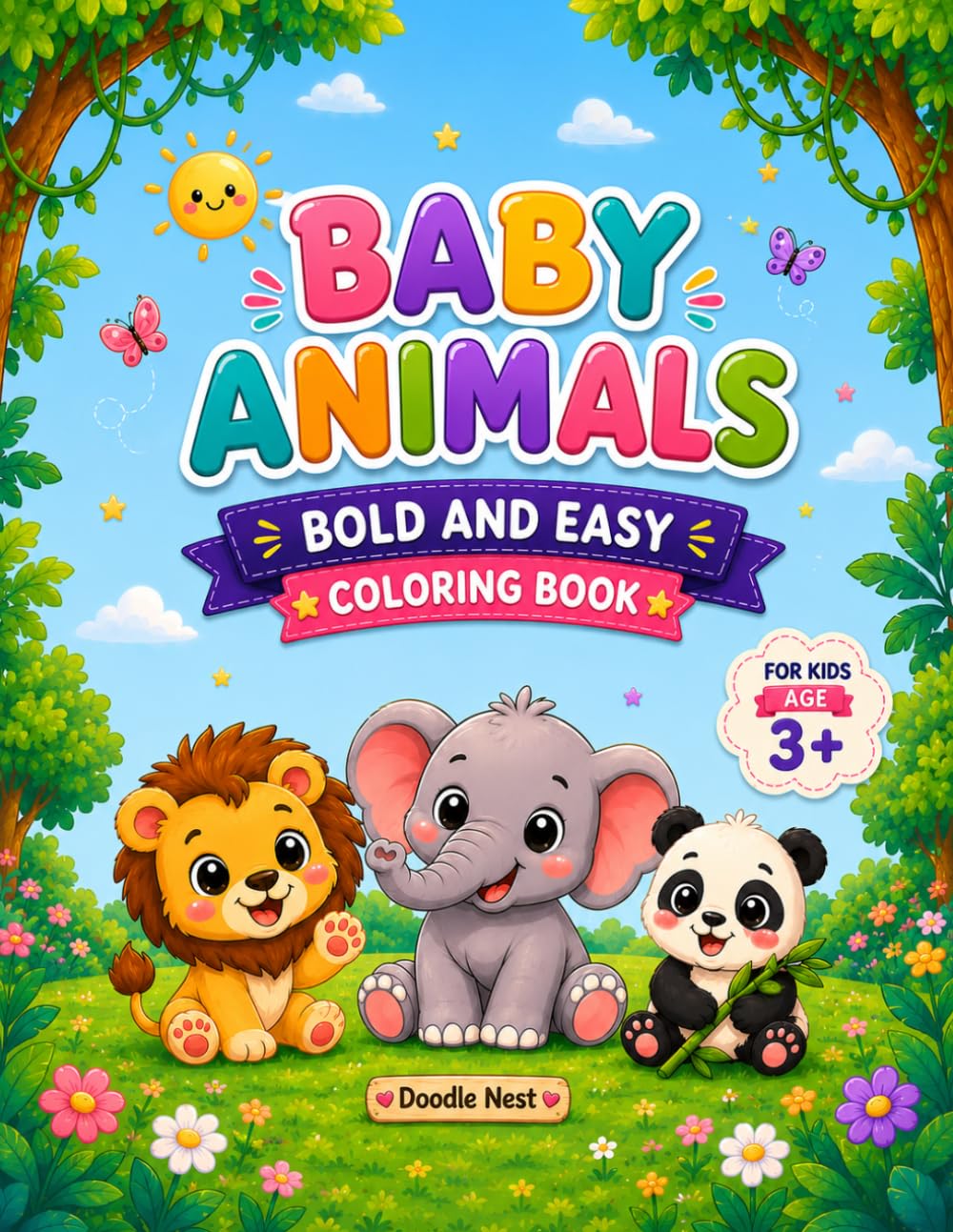 Baby Animals: Bold and Easy Coloring Book for Kids Ages 3+ | Cute Baby Animals &Creative Fun
