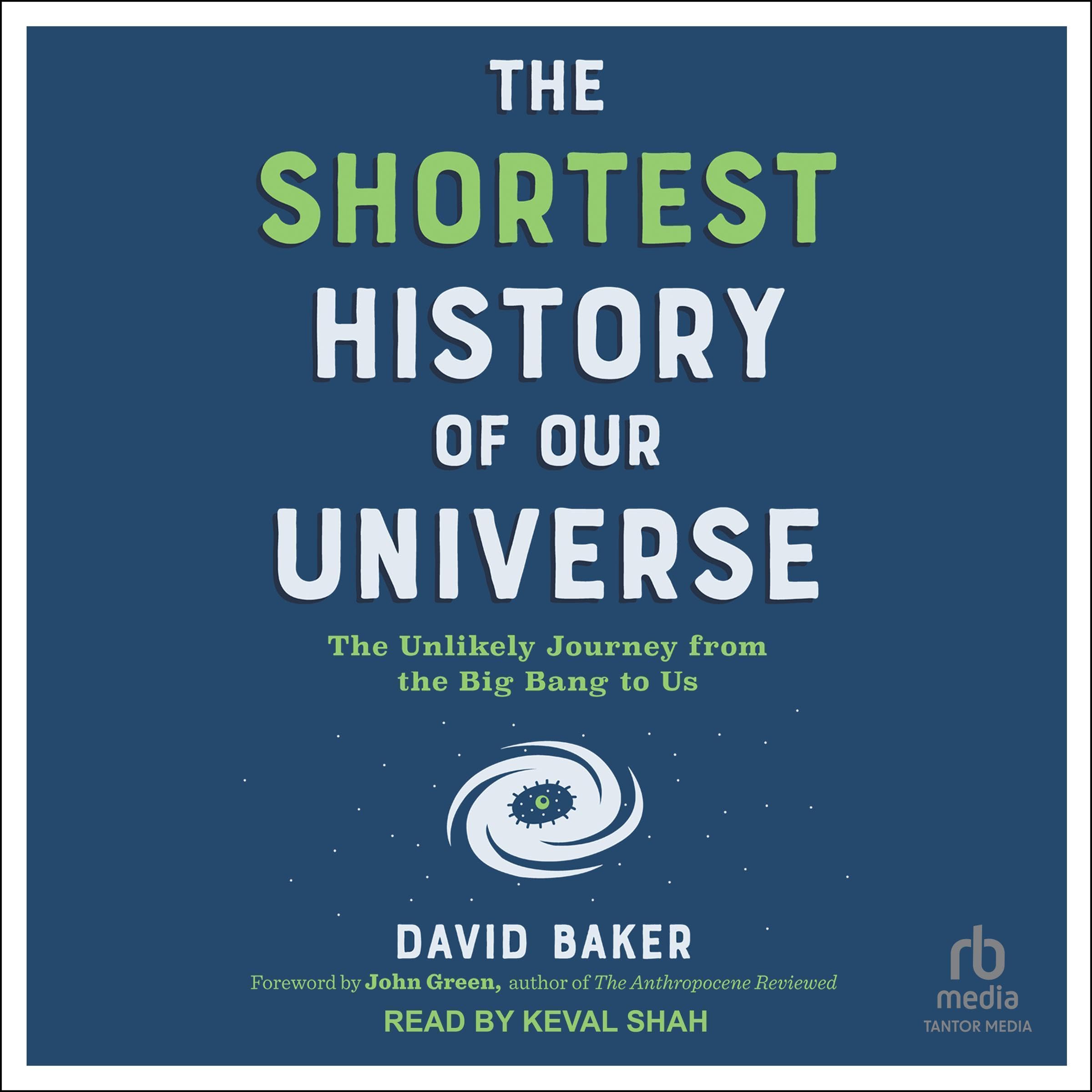 Cover art for The Shortest History of Our Universe