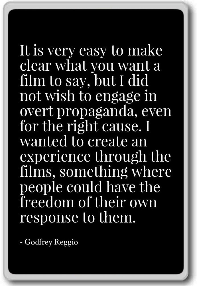 It is Very Easy to Make Clear What You Want ... - Godfrey Reggio - Quotes Fridge Magnet, Black