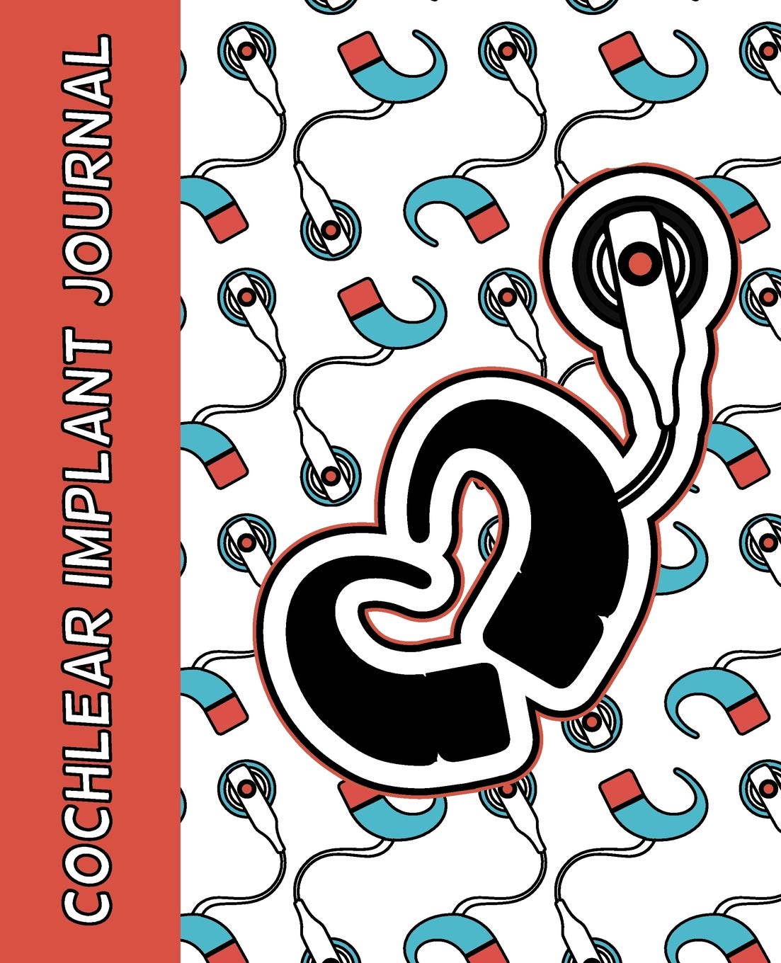 Cochlear Implant Journal: Lined Journal , 100+ Pages, Perfect for School or Work, as a Sketchbook, Notepad, Diary, or for Notes