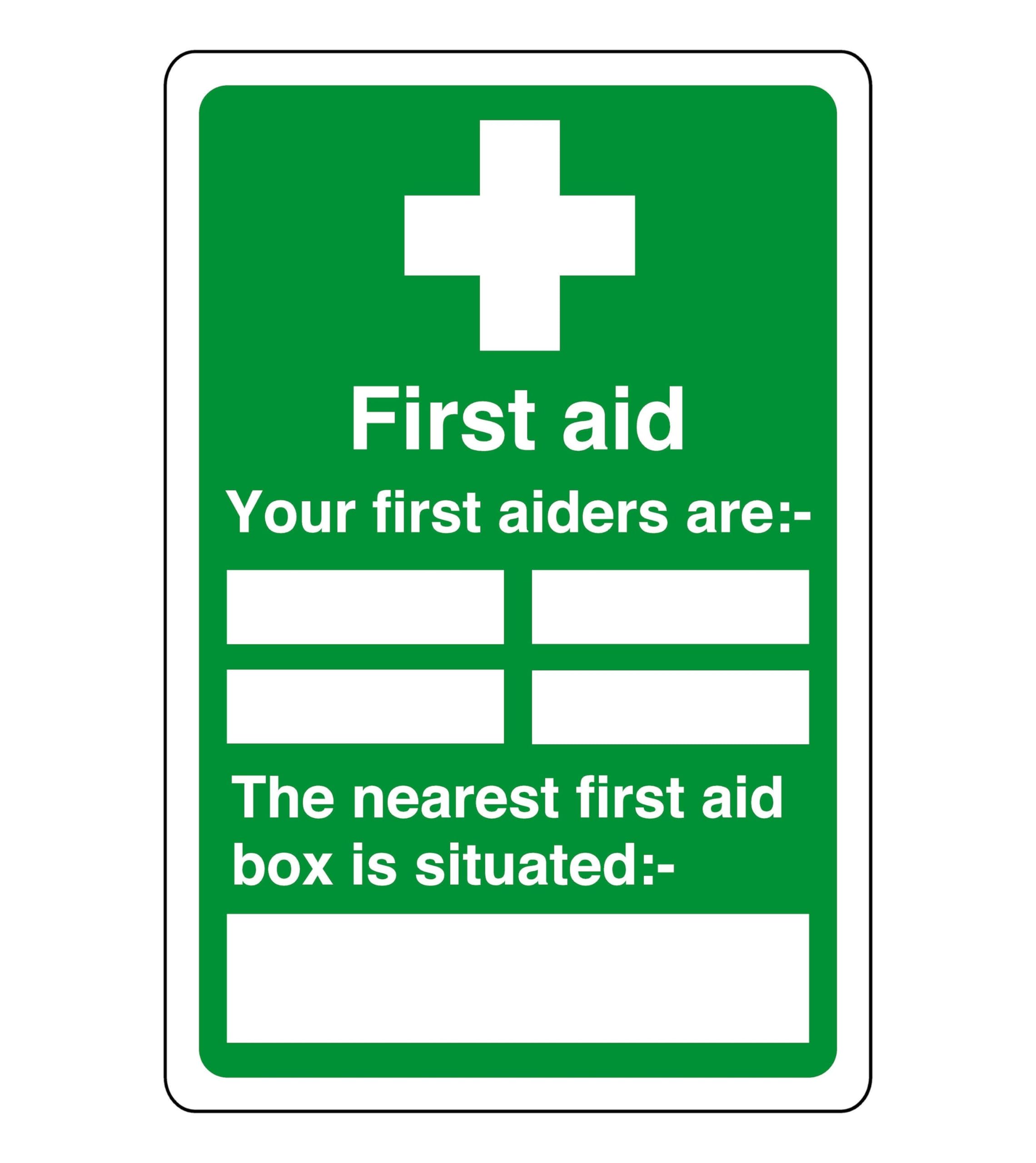 First aid your first aiders are, box - safety sign - 1.2mm Rigid plastic for indoor/outdoor usage (400mm x 300mm) Viewing Distance within 14m.